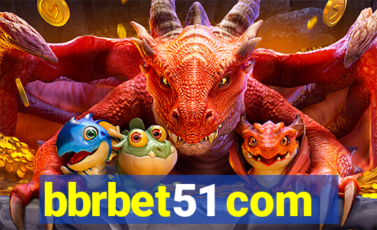 bbrbet51 com